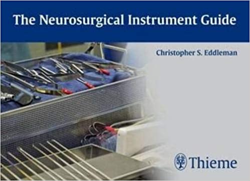 The Neurosurgical Instrument Guide By Eddleman