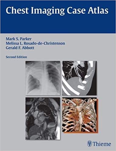 Chest Imaging Case Atlas 2Ed. By Parker