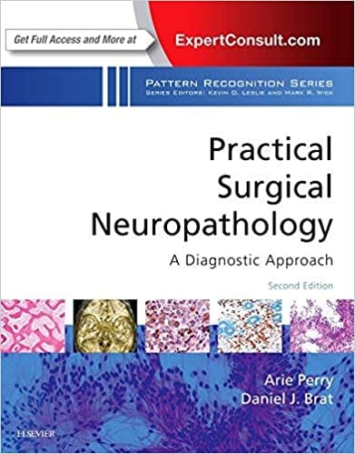 Practical Surgical Neuropathology: A Diagnostic Approach - 2nd Edition By Perry