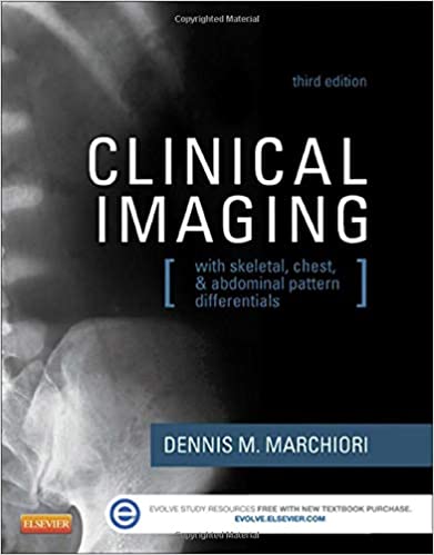 Clinical Imaging: With Skeletal, Chest , Abdomen Pattern Diff 3 E By Marchiori