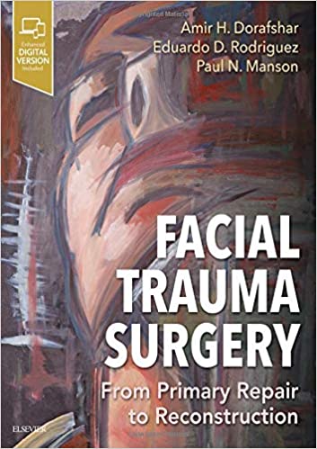 Facial Trauma Surgery - 1st Edition By Amir H Dorafshar