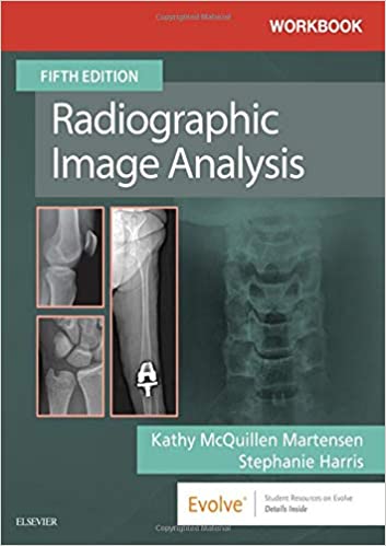 Workbook For Radiographic Image Analysis-5th Edition By Martensen
