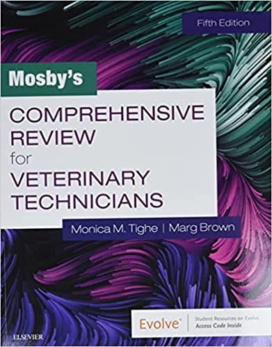 Mosby'S Comprehensive Review For Veterinary Technicians - 5th Edition By Tighe