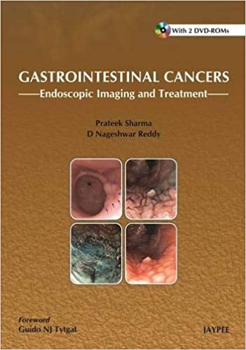 Gastrointestinal Cancers Endoscopic Imaging And Treatment With 2 Dvd-Roms 1st Edition By Sharma