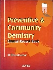 Preventive & Community Dentistry Clinical Record Book 1st Edition By Shivakumar