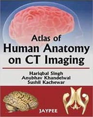 Atlas Of Human Anatomy On Ct Imaging 1st Edition By Singh Hariqbal