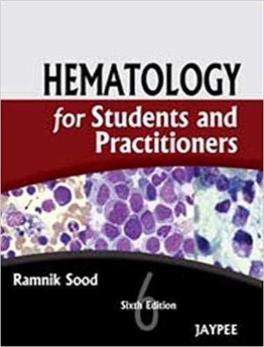 Hematology For Students And Practitioners 6th Edition By Ramnik Sood