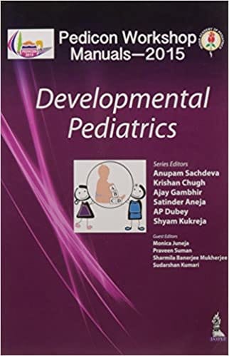 Pedicon Workshop Manuals-2015 Iap : Developmental Pediatrics 1st Edition By Sachdeva Anupam