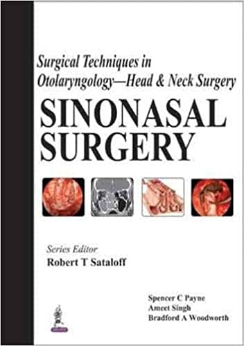 Surgical Techniques In Otolaryngology- Head & Neck Surgery : Sinonasal Surgery 1st Edition By Sataloff Robert T