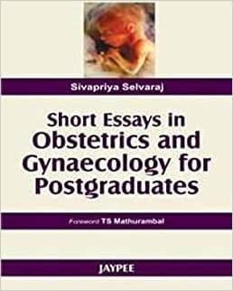 Short Essays In Obsterics & Gynaecology For Postgraduates 1st Edition By Selvaraj
