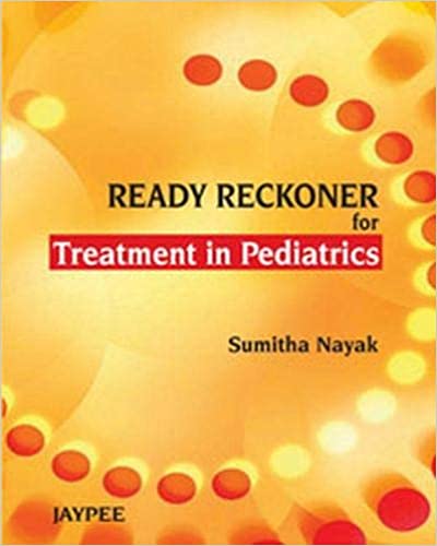 Ready Reckoner For Treatment In Pediatrics 1st Edition By Nayak