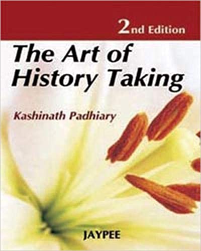 The Art Of History Taking 2nd Edition By Padhiary