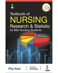 Textbook Of Nursing Research & Statistics For Bsc Nursing Students 1st Edition By Pity Koul
