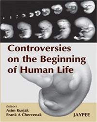 Controversies On The Beginning Of Human Life 1st Edition By Kurjak