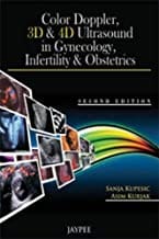 Color Doppler 3D & 4D Ultrasound In Gynecology Infertility & Obstetrics 2nd Edition By Kupesic Kurjak