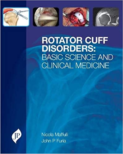 Rotator Cuff Disorders :Basic Science And Clinical Medicine 1st Edition By Maffulli