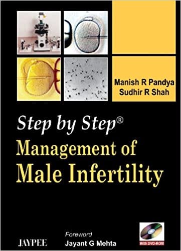 Step By Step Management Of Male Infertility With Dvd-Rom 1st Edition By Manish R Pandya