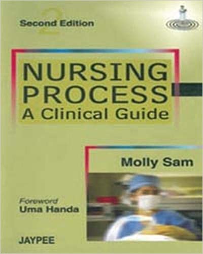 Nursing Process A Clinical Guide 2nd Edition By Molly Sam