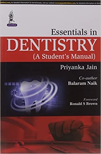 Essentials In Dentistry:A Student'S Manual 1st Edition By Jain Priyanka