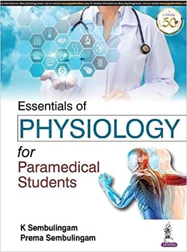 Essentials Of Physiology For Paramedical Students 1st Edition By K Sembulingam