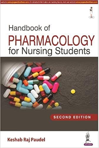 Handbook Of Pharmacology For Nursing Students 2nd Edition By Keshab Raj Paudel