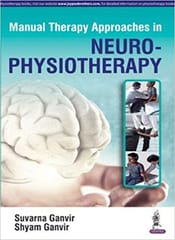 Manual Therapy Approaches In Neuro-Physiotherapy 1st Edition By Ganvir Suvarna