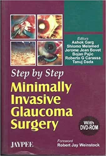 Step By Step Minimally Invasive Glaucoma Surgery With Dvd-Rom 1st Edition By Garg