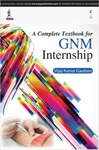 A Complete Textbook For Gnm Internship 1st Reprint Edition 2024 By Gauttam Vijay Kumar