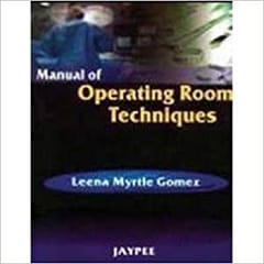 Manual Of Operating Room Techniques 1st Edition By Gomez