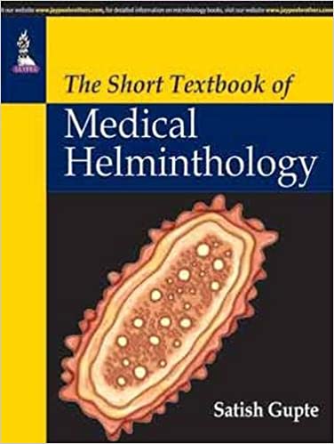 The Short Textbook Of Medical Helminthology 1st Edition By Gupte Satish