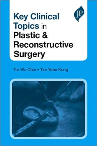 Key Clinical Topics In Plastic & ?Reconstructive Surgery 1st Edition By Chiu Tor Wo