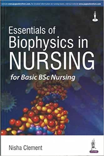 Essentials Of Biophysics In Nursing For Basic Bsc Nursing 1st Edition By Clement Nisha