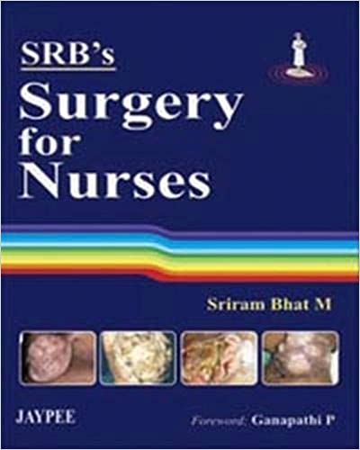 Srb'S Surgery For Nurses 1st Edition By Bhat