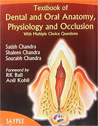 Textbook Of Dental And Oral Anatomy Physiology And Occlusion With M.C.Qs 1st Edition By Chandra