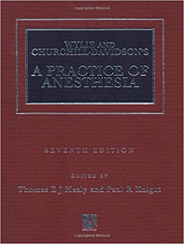 Wylie And Churchill-Davidson'S A Practice Of Anesthesia (Ex) 7th Edition By Healy