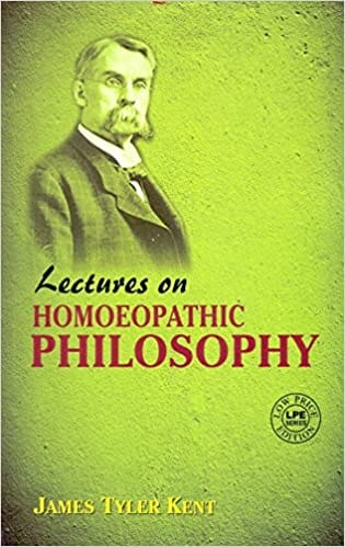 Lectures On Homoeopathic Philosophy(S.E.) 2nd Edition By Kent James Tyler