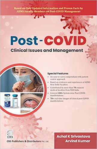 Post-COVID Clinical Issues And Management By Achal K Srivastava and Arvind Kumar