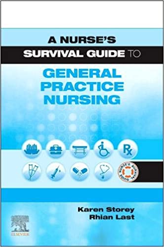 A Nurses Survival Guide to General Practice Nursing 2022 Karen Storey