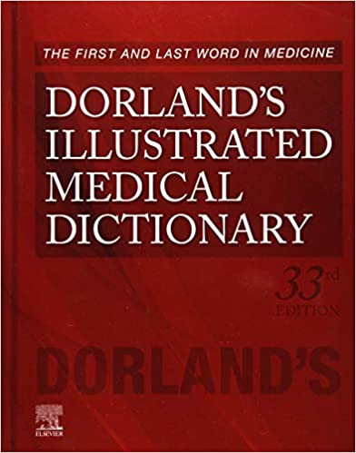 Dorlands Illustrated Medical Dictionary 33rd Edition 2020 by Dorland