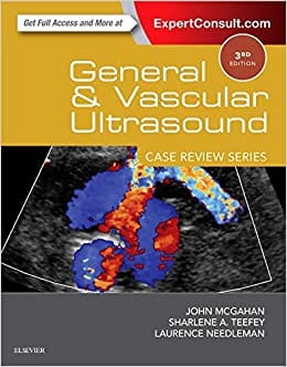 General and Vascular Ultrasound: Case Review Series 3rd Edition 2013 By McGahan