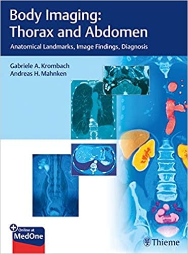 Body Imaging: Thorax and Abdomen 1st Edition 2018 By Krombach