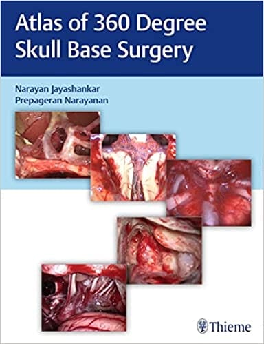 Atlas of 360 Degree Skull Base Surgery 1st Ed. 2021 By Jayashankar
