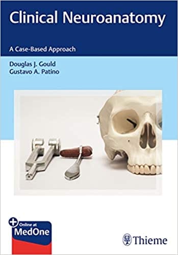 Clinical Neuroanatomy A Case-Based Approach 1st Edition 2019 By Gould
