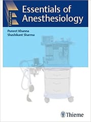 Essentials of Anesthesiology 1st Edition 2021 By Khanna