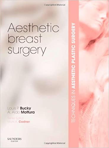 Techniques in Aesthetic Plastic Surgery: Aesthetic Breast Surgery With DVD 2009 By Bucky Publisher Elsevier