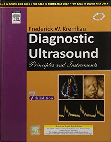 Diagnostic Ultrasound: Principles & Instruments 7th Edition 2009 By Kremkau Publisher Elsevier