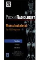 Pocket Rediologist Musculoskeletal Top 100 Diagnosis 2003 By Stoller Publisher Elsevier