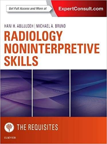 Radiology Noninterpretive Skills: The Requisites 2018 By Abujudeh Publisher Elsevier