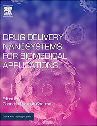 Drug Delivery Nanosystems for Biomedical Applications 2018 By Sharma Publisher Elsevier