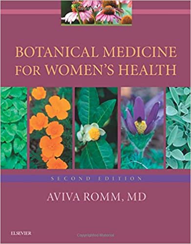 Botanical Medicine for Women's Health 2nd Edition 2018 By Romm Publisher Elsevier